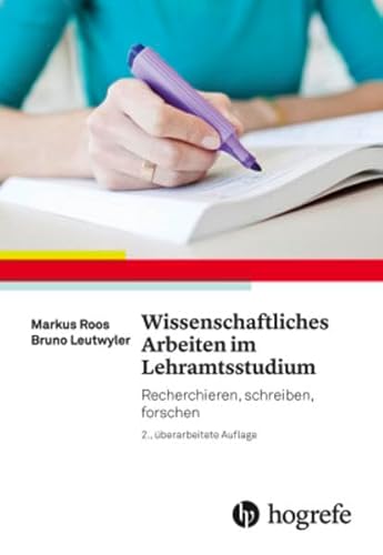 Wissenschaftliches Arbeiten im Lehramtsstudium: Recherchieren, schreiben, forschen