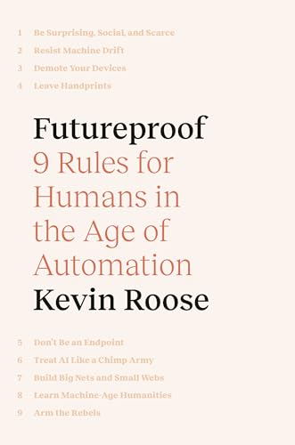 Futureproof: 9 Rules for Humans in the Age of Automation