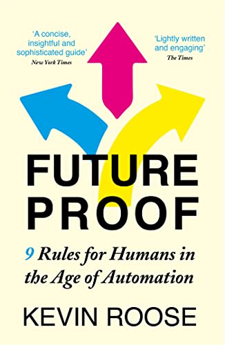 Futureproof: 9 Rules for Humans in the Age of Automation