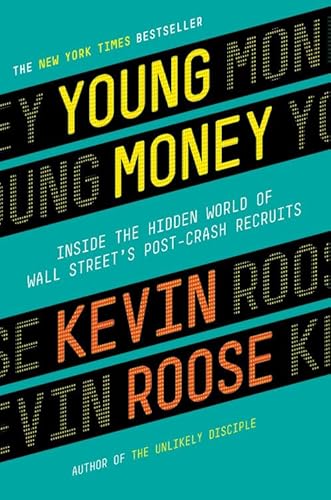 Young Money: Inside the Hidden World of Wall Street's Post-Crash Recruits