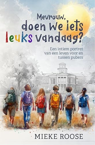 Mevrouw, doen we iets leuks vandaag: een intiem portret van een leven voor en tussen pubers von Uitgeverij StoryLand