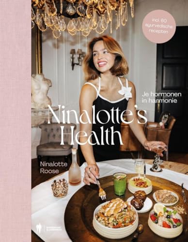 Ninalotte's health: je hormonen in harmonie : incl. 60 ayurvedische recepten Ninalotte's health: je hormonen in harmonie : incl. 60 ayurvedische recepten von Borgerhoff & Lamberigts