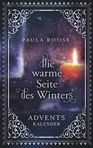 Die warme Seite des Winters: Adventskalender für Erwachsene (Wunder kommen leise) von Books on Demand GmbH