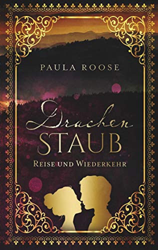 Drachenstaub: Reise und Wiederkehr (Drachentau-Saga)