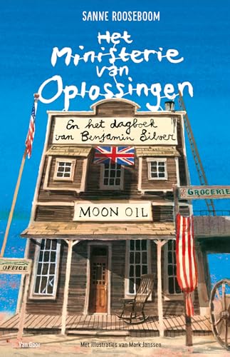 Het Ministerie van Oplossingen en het dagboek van Benjamin Silver (Het Ministerie van Oplossingen, 6) von Van Goor
