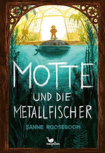 Motte und die Metallfischer: Eine spannende Abenteuergeschichte über den Mut, man selbst zu sein von Magellan