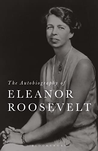 The Autobiography of Eleanor Roosevelt von Bloomsbury