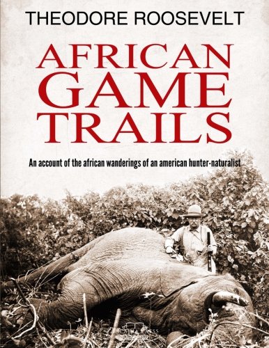 African Game Trails von CreateSpace Independent Publishing Platform