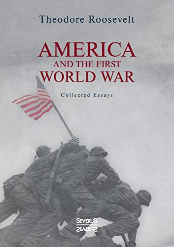 America and the First World War: Collected Essays