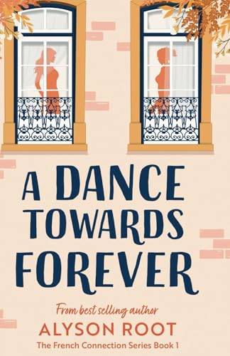 A Dance Towards Forever: A Sapphic Romance (The French Connection Series, Band 1) von J&M Books