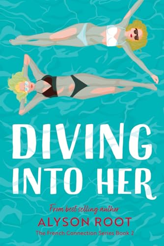 Diving Into Her (The French Connection Series, Band 2)