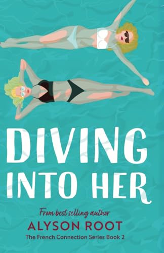 Diving Into Her: A Sapphic Romance (The French Connection Series, Band 2) von J&M Books