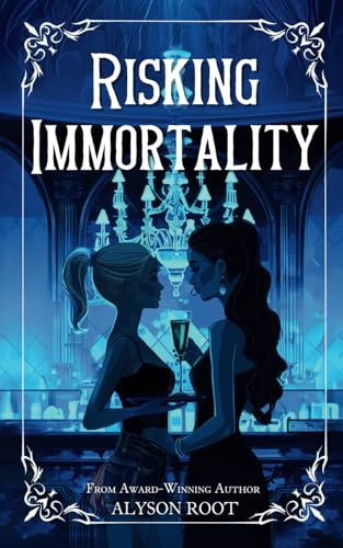 Risking Immortality (The Loch & Key Series, Band 1)
