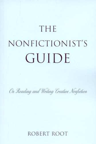The Nonfictionist's Guide: On Reading and Writing Creative Nonfiction The Nonfictionist's Guide: On Reading and Writing Creative Nonfiction von Rowman & Littlefield Publishers