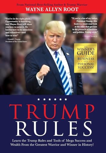 Trump Rules: Learn the Trump Rules and Tools of Mega Success and Wealth From the Greatest Warrior and Winner in History! von Redwood Publishing, LLC