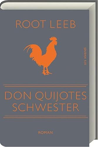 Don Quijotes Schwester: Roman