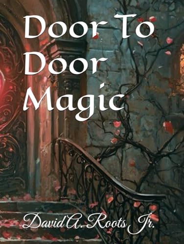 Door To Door Magic von Independently published
