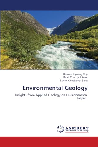 Environmental Geology: Insights from Applied Geology on Environmental Impact.DE Environmental Geology: Insights from Applied Geology on Environmental Impact.DE von OmniScriptum