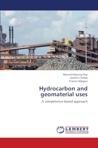 Hydrocarbon and geomaterial uses: A competence-based approach von LAP LAMBERT Academic Publishing