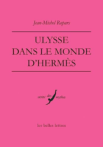 Ulysse Dans Le Monde D'hermes (Verite Des Mythes) von Les Belles Lettres