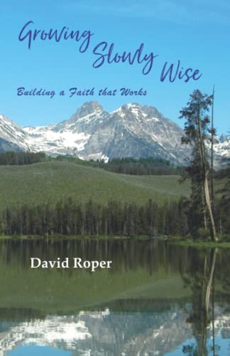 Growing Slowly Wise: Building a Faith that Works von MOF Publishing