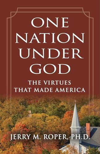 One Nation Under God: The Virtues That Made America von Booklocker.com, Inc.