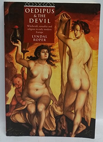 Oedipus and the Devil: Witchcraft, Religion and Sexuality in Early Modern Europe von Routledge