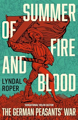 Summer of Fire and Blood: The German Peasants' War von Basic Books