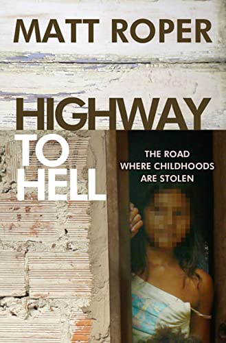 Highway to Hell: The Road Where Childhoods Are Stolen von Monarch Books