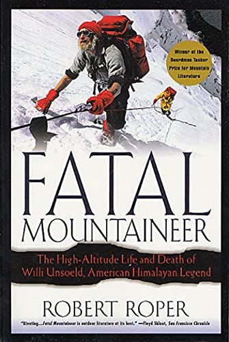 Fatal Mountaineer: The High-Altitude Life and Death of Willi Unsoeld, American Himalayan Legend von St. Martins Press-3PL