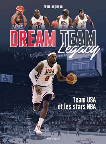 Dream Team Legacy: Team USA et les stars de la NBA von TALENT SPORT