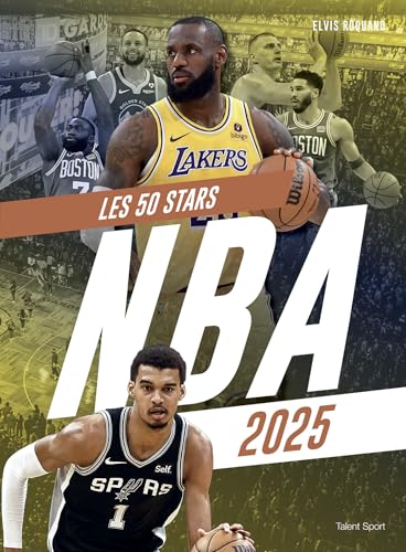 NBA 2025 : Les 50 Stars von TALENT SPORT