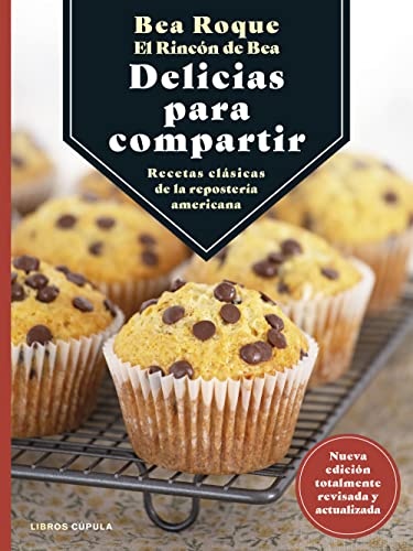 Delicias para compartir: Recetas clásicas de la repostería americana (Cocina) von CUPULA