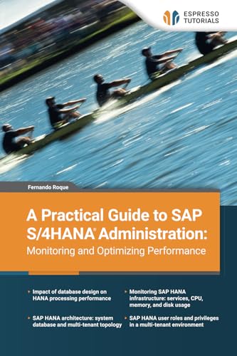 A Practical Guide to SAP S/4HANA Administration: Monitoring and Optimizing Performance von Espresso Tutorials GmbH