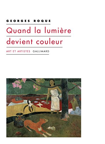 Quand la lumiere devient couleur von GALLIMARD