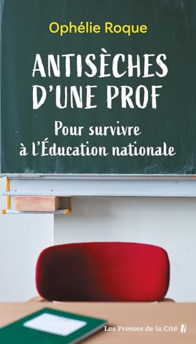 Antisèches d'une prof. Pour survivre à l'Education nationale von PRESSES CITE