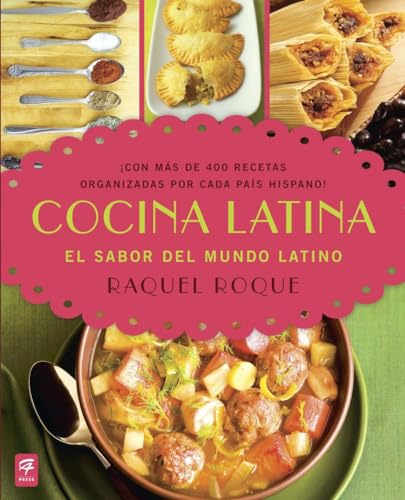 Cocina Latina: El sabor del mundo latino von C.A. Press