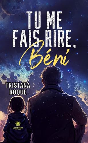 Tu me fais rire, Béni von LE LYS BLEU EDITIONS SAS