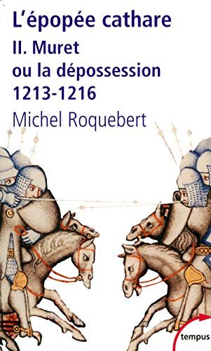 L'épopée cathare : Tome 2, Muret ou la dépossession 1213-1216 von TEMPUS PERRIN