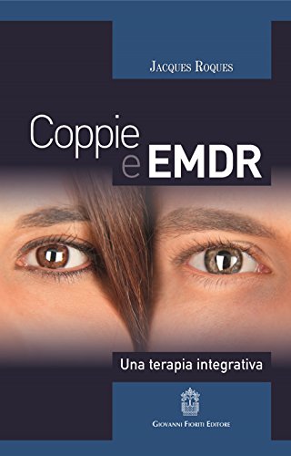 Coppie e EMDR. Una terapia integrativa Coppie e EMDR. Una terapia integrativa von Giovanni Fioriti Editore