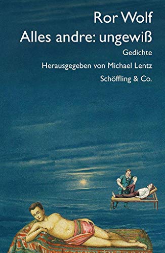 Alles andre: ungewiß: Gedichte