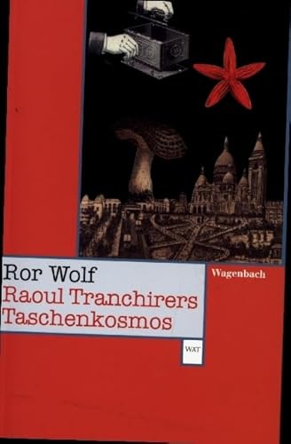 Raoul Tranchirers Taschenkosmos: Zus.-gest. u. Nachw. v. Günter Kämpf. Originalausgabe (WAT) von Wagenbach, K