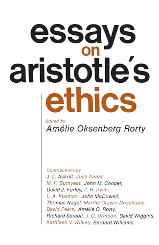Essays on Aristotle's Ethics (Philosophical Traditions): Volume 2 von University of California Press