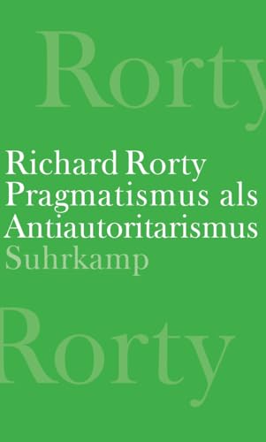 Pragmatismus als Antiautoritarismus Pragmatismus als Antiautoritarismus