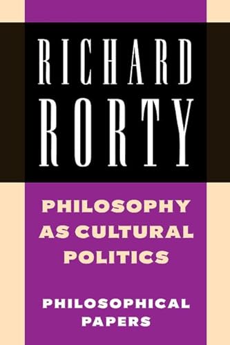 Philosophy as Cultural Politics: Philosophical Papers