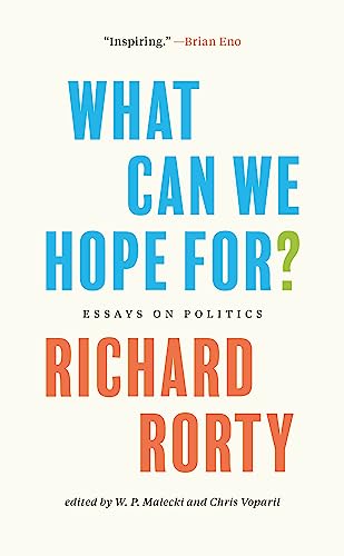What Can We Hope For?: Essays on Politics von Princeton University Press