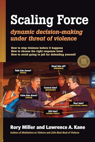 Scaling Force: Dynamic Decision Making Under Threat of Violence von YMAA Publication Center