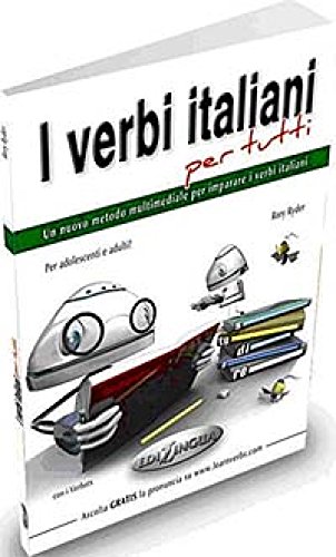 I verbi italiani per tutti: un nuovo metodo multimediale per imparare i verbi italiani