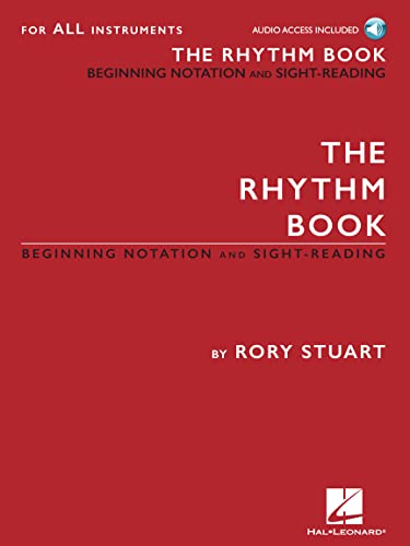 The Rhythm Book: Beginning Notation and Sight-Reading for All Instruments von HAL LEONARD