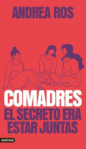 Comadres: El secreto era estar juntas (Imago Mundi) von Ediciones Destino